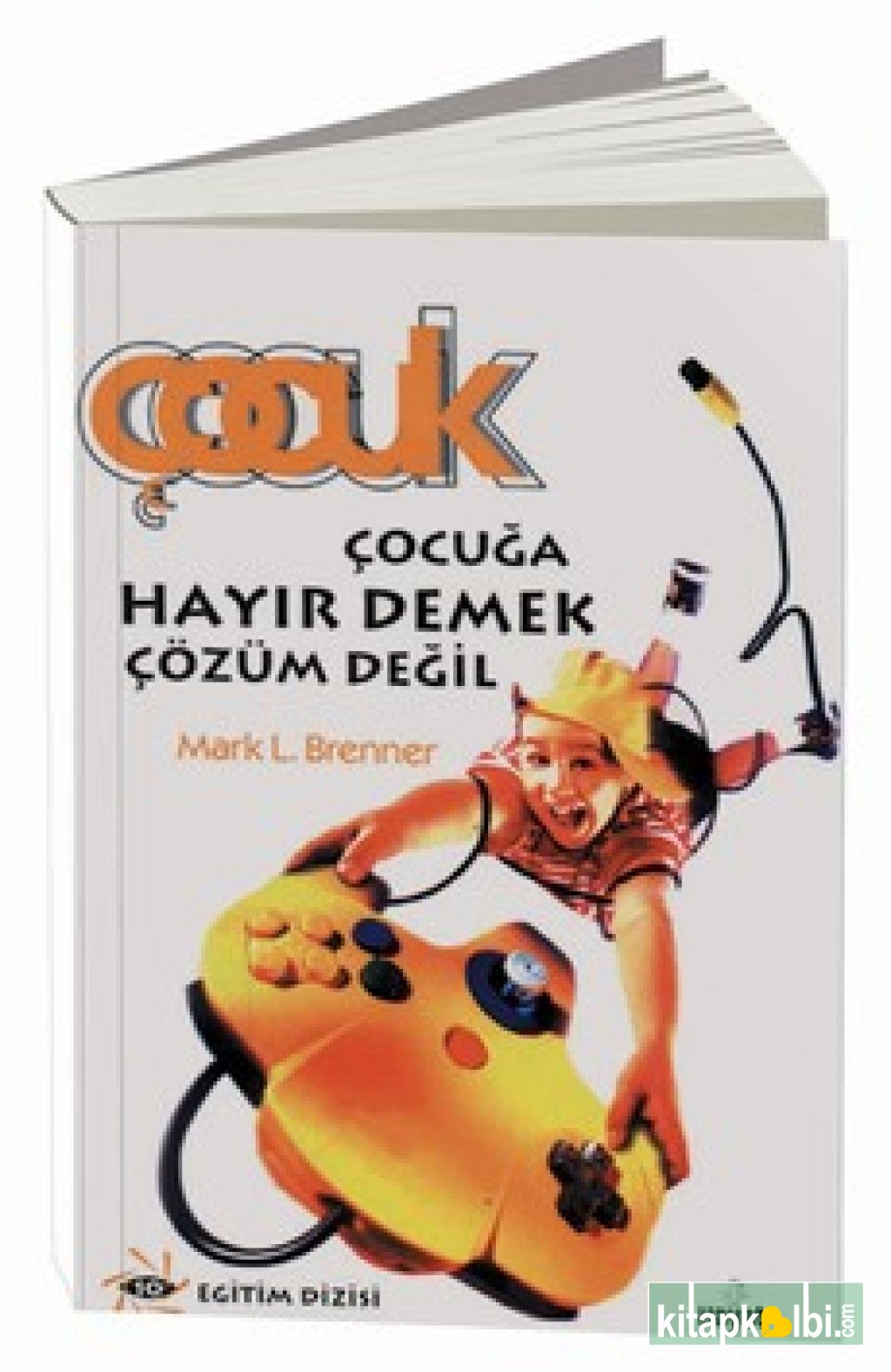 Çocuğa Hayır Demek Çözüm Değil